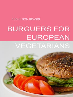 cover image of BURGUERS FOR EUROPEAN VEGETARIANS